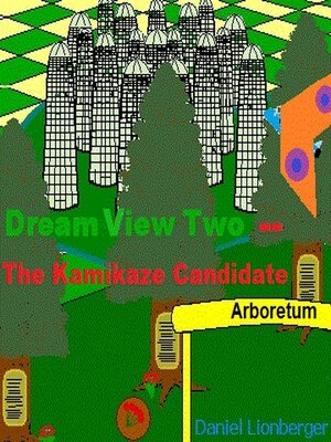 cover image of Dream View Two — the Kamikaze Candidate